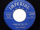 FATS DOMINO 45 Where did you stay/  Baby please IMPERIAL  bb2870