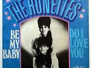 RONETTES 45 Be My Baby / Do I Love You NEAR MINT German Press GIRL GROUP w2815