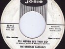 THE ORIGINAL CADILLACS I'll never let you go JOSIE Popcorn Northern Soul Hear It