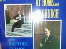 VERY RARE RECORD/ BROTHER CLAUDE ELY/ AT HOME AND AT CHURCH/ AINT NO GRAVE