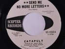 CATAPULT: Send Me No More Letters / No Time To Turn Me On 45 (dj) rare Rock & P