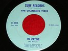 RARE EX Garage 45 The Changing Tides Surf Records #EC-4661 I'm Crying / Good-bye