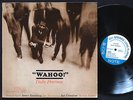 DUKE PEARSON Wahoo LP BLUE NOTE BST 84191 US 1966 JAZZ Donald Byrd Joe Henderson