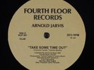 ARNOLD JARVIS Take Some Time Out FOURTH FLOOR 12