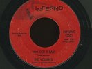 VOLUMES YOU GOT IT BABY / A WAY TO LOVE YOU INFERNO 45 NORTHERN SOUL M-