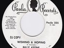 BILLY KEENE Wishing & Hoping / Cross My Heart PAULA 335 northern soul 45 NM