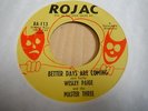 WESLEY PAIGE AND THE MASTER THREE - BETTER DAYS ARE COMING - ROJAC