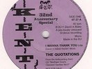 KENT LABEL - 6Ts 32nd ANNIVERSARY SPECIAL - THE QUOTATIONS/GEORGE SOULE 6T 27 NM