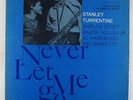 Stanley Turrentine - Never Let Me Go LP - Blue Note - BLP 4129 Mono RVG NY USA