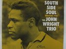 John Wright Trio - South Side Soul LP - Prestige - PRLP 7190 DG RVG