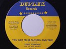 ERNIE JOHNSON & SOUL BLENDERS: You Got To Be Faithful And True / You Gonna Miss