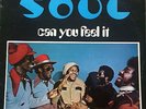 S.O.U.L - Can you feel it - Orig UK Pye International LP SOUL/FUNK