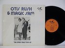 OTIS RUSH & MAGIC SAM The Other Takes '56-58 NEAR MINT Vinyl LP FLYRIGHT 562