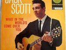 JACK SCOTT - WHAT IN THE WORLD'S COME OVER YOU - TOP RANK 25/024  EX PLUS