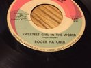 ROGER HATCHER sweetest girl in the world Excello 2297 Northern Soul 45 Dedicate