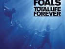 Foals - Total Life Forever Vinyl LP New