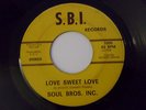 Soul Bros. Inc. Love Sweet Love Northern Soul 45 S.B.I. Hear It