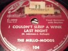 Doo Wop 78 RPM The MELLO-MOODS Sleep A Wink RED ROBIN 104 - Rare - G+