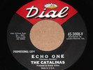 EX/NM- Original Dial 45 THE CATALINAS Echo One / Cha Cha Joe 45-3008 GREAT COPY
