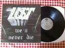 Lust - We'll never Die -  LP