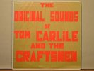 The Original Sounds of Tom Carlile and The Craftsmen  Private Press Rock LP