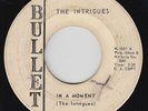 Northern Soul 45 - Intrigues - In A Moment - Bullet - mp3