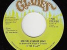 70s Soul 45 - Otis Clay - Special Kind Of Love - Glades - mp3