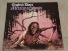 ENGLISH DOGS Metalmorphosis Original 1st Press Under One Flag Records 101 NearMT
