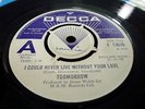 TOOMORROW, I COULD NEVER LIVE WITHOUT YOUR LOVE 1970 DECCA DEMO SAMPLE 45 SINGLE