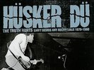 HÜSKER DÜ - THE TRUTH HURTS LP (1979-1980) EARLY DEMOS AND RECORDINGS / US-PUNK