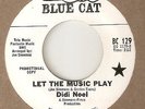 DIDI NOEL Let The Music Play BLUE CAT PROMO MECCA NORTHERN SOUL 45