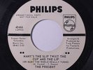 PRESENT: Many's The Slip Twixt The Cup And The Lip / I Know 45 (dj, sm label te