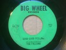 FALCONS 'GOOD GOOD FEELING' / 'LOVE YOU...' NORTHERN CLASSIC BIG WHEEL 45