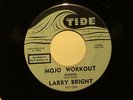 northern soul LARRY BRIGHT Mojo Workout TIDE M-  hear soundclip