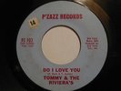 TOMMY & RIVIERA'S Do I Love You P'ZAZZ 45 HEAR CT group northern blue eyed soul