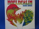 Hoelderlin - Rare Birds - 1977 LP  Germany  - NM- INT 160.608  IMPORT