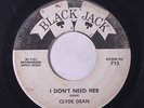 rare Soul 45 CLYDE DEAN i don't need her BLACK JACK Listen