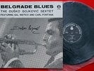 DUSKO GOYKOVICH BELGRADE BLUES 1967 HAND SIGNED GOJKOVIC RARE YU JAZZ LP N/MINT