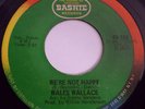 Wales Wallace 45RPM We're Not Happy 7