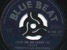 LOVE ME OR LEAVE ME Lloyd Clarke / DON'T WORRY TO CRY Eric Morris & Patsy (Ska)?
