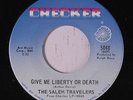 SALEM TRAVELERS: Give Me Liberty Or Give Me Death 45 Black Gospel