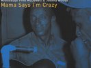 Mississippi Fred McDowell - Mama Says I'm Crazy - Vinyl Blues