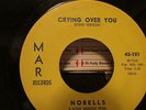 DOO WOP NOBELLS MAR 101 CRYING OVER YOU/SEARCHIN' FOR MY LOVE