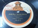 ARGENTINA Tango  78 RPM Carlos Gardel. Sueño Marchito / Milonga Fina