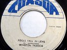 WINSTON FRANCIS 45 Fools Fall In Love 1ST PRESS Reggae SOUL Coxon c1599
