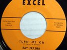 RAY FRAZIER & MOONRAYS 45 Turn Me On / Days NEAR MINT Doo Wop EXCEL 1955 bb2402