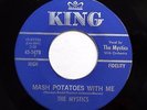 MYSTICS 45 Mash potatoes with me / The hoppy hop KING M- Doowop bb2849