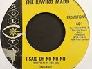 The Raving Madd 60s Garage 45 on Golstar   I Said Oh No No No