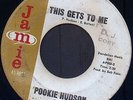 POOKIE HUDSON This Gets To Me Original US 7” NORTHERN SOUL POPCORN MOD