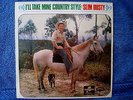 SLIM DUSTY-I'LL TAKE MINE COUNTRY STYLE-CUNNAMULLA FELLER-EP 45 RPM 7